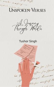 Unspoken Verses - A Journey Through Words