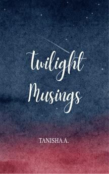 Twilight Musings - Poetry Collection