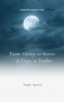 From Silence to Storm - 21 Days 21 Truths