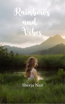 Rainbows and Vibes - Every colour has a story to tell..