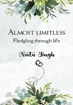Almost Limitless - Fledgling through life