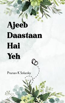 Ajeeb Dastaan Hai Yeh