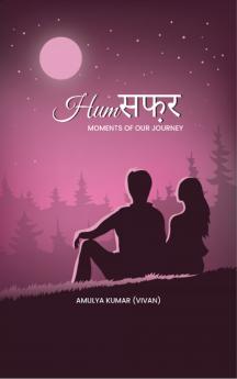 Humसफ़र Moments of our journey