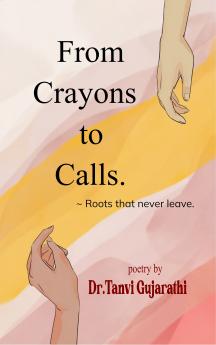 From Crayons to Calls - Roots That Never leave