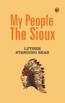 My People the Sioux