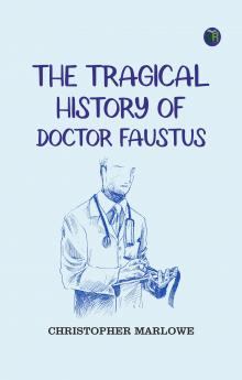 The Tragical History of Doctor Faustus