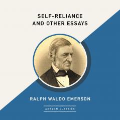 Self-Reliance and Other Essays