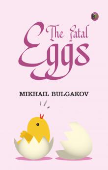 The Fatal Eggs