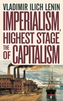 Imperialism the Highest Stage of Capitalism