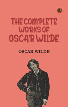 The Complete Works of Oscar Wilde