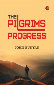 The Pilgrims Progress