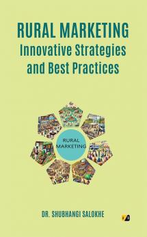 Rural Marketing: Innovative Strategies and Best Practices