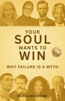 Your Soul Wants To Win: Why Failure Is A Myth