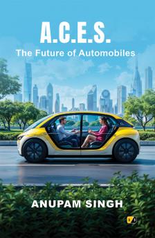 A.C.E.S.: The Future Of Automobiles