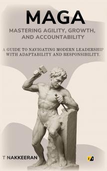 MAGA: Mastering Agility Growth And Accountability