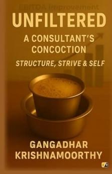 Unfiltered: A Consultant's Concoction