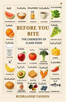 Before You Bite: The Chemistry Of Clean Food