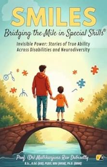 SMILES: Bridging The Mile In Special Skills: Invisible Power: Stories Of True Ability Across Disabilities And Neurodiversity