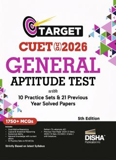Disha Target CUET (UG) 2026 General Aptitude Test with 10 Practice Sets & 21 Previous Year Solved Papers 5th Edition | PYQs & Practice Question Bank | MCQs AR MSQs & Passage based Questions