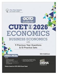 Disha GoTo Guide for CUET (UG) 2026 Economics/ Business Economics with 9 Previous Year Questions & 10 Practice Sets 5th Edition | NCERT Coverage with PYQs & Practice Question Bank