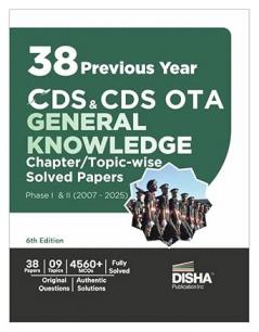 Disha 38 Previous Year CDS & CDS OTA General Knowledge Chapter/Topic-wise Solved Papers Phase I & II (2007 - 2025) 6th Edition | Combined Defence Services PYQsQuestion Bank