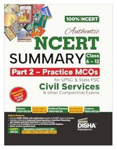 Disha Authentic NCERT Summary (Class 6 to 12) Part 2 - Practice MCQs for UPSC & State PSC Civil Services & other Competitive Exams | Old & New NCERT General Studies | IAS Prelims
