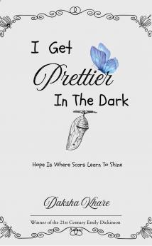 I Get Prettier In The Dark