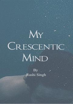 My Crescentic Mind  A collection of life observations