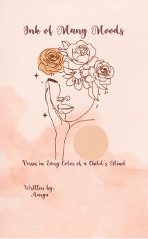 Ink of Many Moods  Verses in Every Color of a Child's Mind
