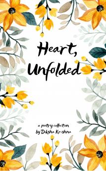 Heart Unfolded: Things I told the sky