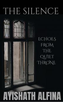 THE SILENCE  ECHOES FROM THE QUIET THRONE