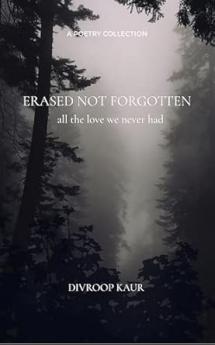 ERASED NOT FORGOTTEN: All the love we never had