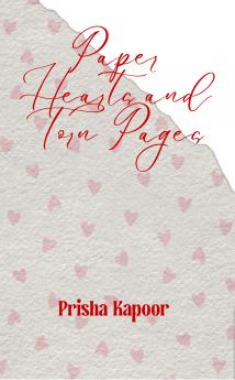 Paper Hearts and Torn Pages: When Love Is Messy and Words Aren't Enough
