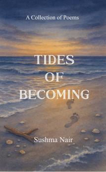 Tides of Becoming  A Collection of Poems