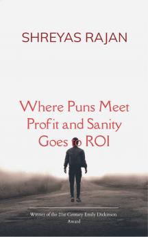 Where Puns Meet Profit and Sanity Goes to ROI