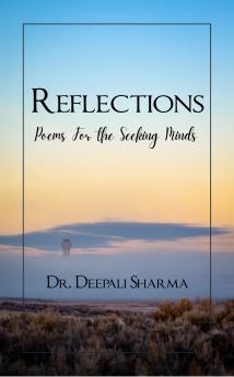 Reflections - Poems For the Seeking Minds