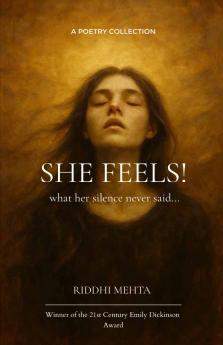She Feels! - what her silence never said...