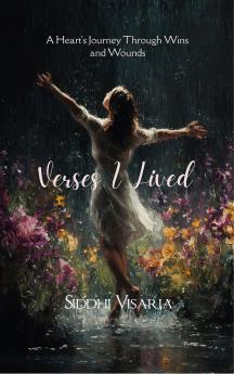 Verses I Lived  A Heart’s Journey Through Wins and Wounds