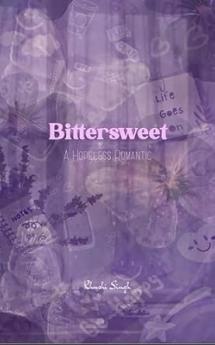 Bittersweet: A Hopeless Romantic