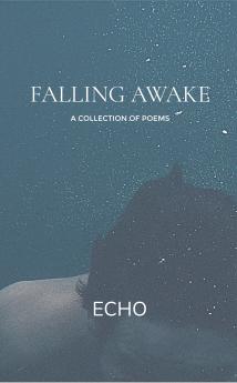 Falling Awake: A Collection of Poems