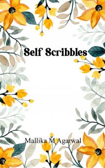 Self Scribbles - Randomly fervent jottings here and there
