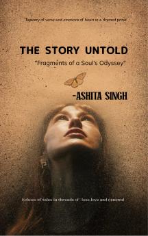 The story untold  Silent symphonies of unseen verses