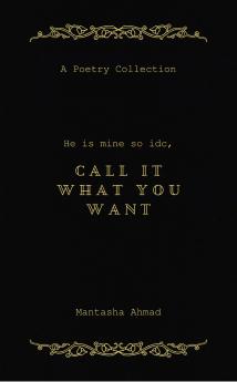 Call It What You Want  But I called him MINE first <3