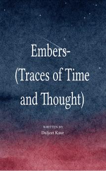 Embers  Traces of Time and Thought