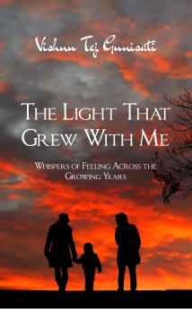 Light That Grew With Me - Whispers of Feeling Across the Growing Years