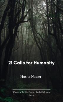 21 Calls for humanity A poetic reflection on the cost of silence and neglect