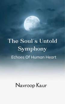 The Soul's Untold Symphony