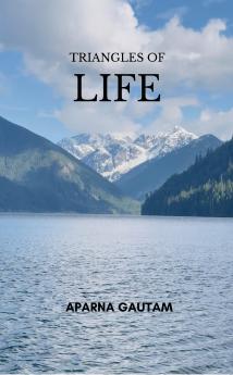 Triangles of Life A Tapestry of Emotions Stitched in Threes