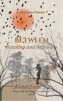 between breaking and blooming