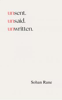 unsent. unsaid. unwritten. Everything I Never Said to You